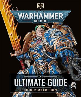 Warhammer 40.000. The Ultimate Guide