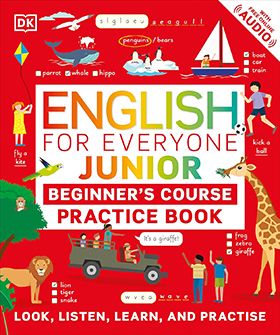 English for Everyone Junior. Beginner's Course. Practice Book